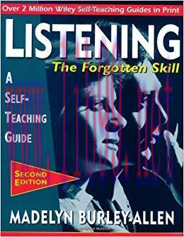 Listening: The Forgotten Skill: A Self-Teaching Guide (Wiley Self-Teaching Guides Book 144) 2nd...