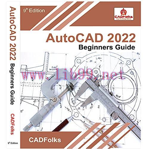[FOX-Ebook]AutoCAD 2022 Beginners Guide, 9th Edition