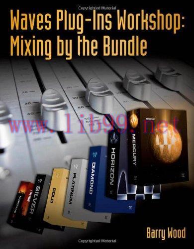 [FOX-Ebook]Waves Plug-Ins Workshop: Mixing by the Bundle