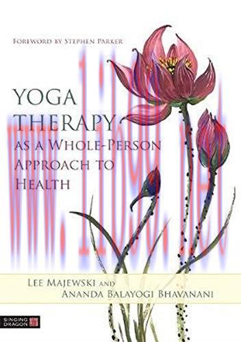 [AME]Yoga Therapy as a Whole-Person Approach to Health (Original PDF)