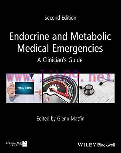 [AME]Endocrine and Metabolic Medical Emergencies: A Clinician's Guide (Wiley-Endocrine Society)...