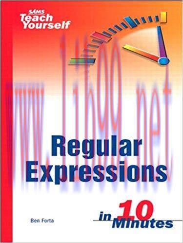 Sams Teach Yourself Regular Expressions in 10 Minutes 1st Edition,