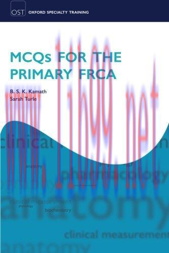 [AME]MCQs for the Primary FRCA (Oxford Specialty Training) (Oxford Specialty Training: Revision...