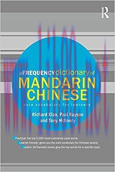 A Frequency Dictionary of Mandarin Chinese: Core Vocabulary for Learners (Routledge Frequency D...