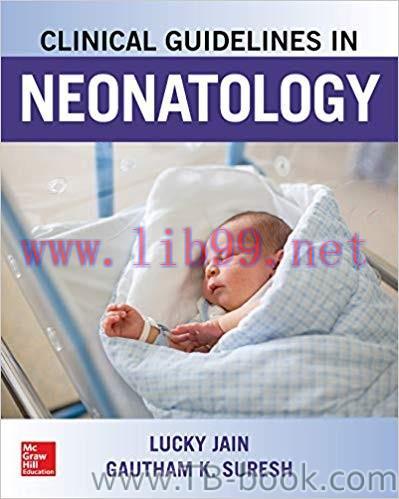 Clinical Guidelines in Neonatology 1st Edition by Lucky Jain