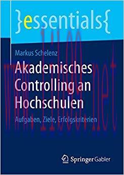 (PDF)Akademisches Controlling an Hochschulen: Aufgaben, Ziele, Erfolgskriterien (essentials) (G...