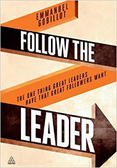 (PDF)Follow the Leader The One Thing Great Leaders Have that Great Followers Want 1st Edition