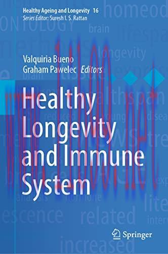 [AME]Healthy Longevity and Immune System (Healthy Ageing and Longevity, 16) (Original PDF)
