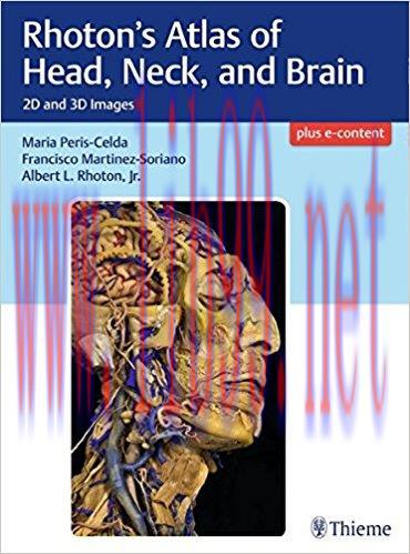 [AME]Rhoton&rsquo;s Atlas of Head, Neck, and Brain: 2D and 3D Images (ORIGINAL PDF from_ Publisher)