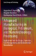[PDF]Advanced Manufacturing in Biological, Petroleum, and Nanotechnology Processing: Applicatio...