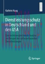 [PDF]Dienstleistungsschutz in Deutschland und den USA: Eine rechtsvergleichende Analyse am Beis...
