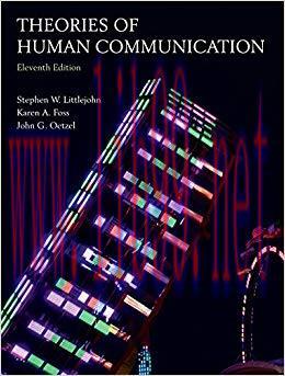 Theories of Human Communication 11th Edition,