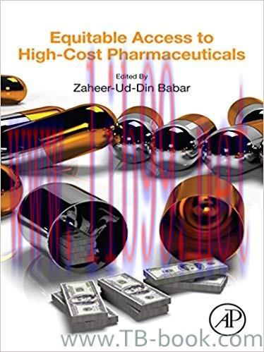 Equitable Access to High-Cost Pharmaceuticals 1st Edition by Zaheer-Ud-Din Babar