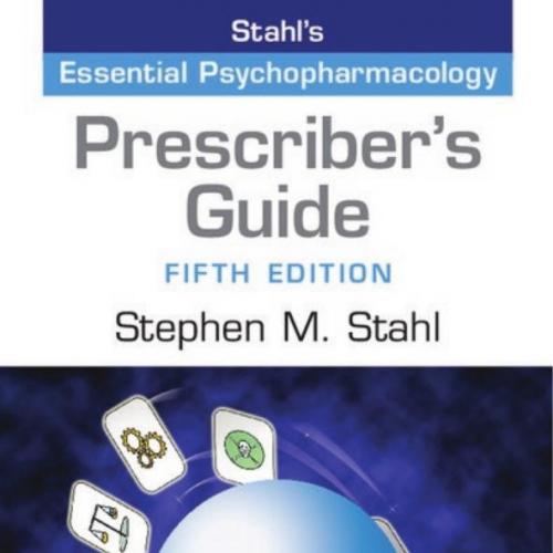 Stahl's Essential Psychopharmacology Prescriber's Guide