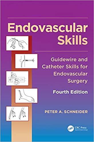 Endovascular Skills Guidewire and Catheter Skills for Endovascular Surgery 4th ed