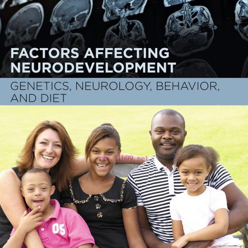 [AME]Factors Affecting Neurodevelopment: Genetics, Neurology, Behavior, and Diet (Original PDF)