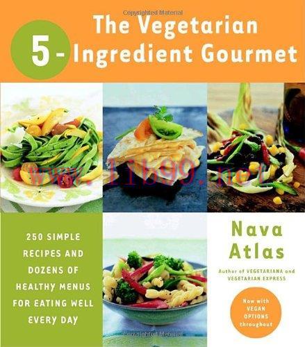 [FOX-Ebook]Vegetarian 5-Ingredient Gourmet