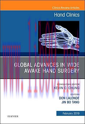 [AME]Global Advances in Wide Awake Hand Surgery, An Issue of Hand Clinics (Volume 35-1) (The Cl...