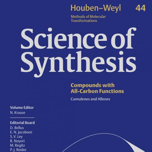 Science of synthesis Houben-Weyl methods of molecular transformations. Compounds with All-Carbo...