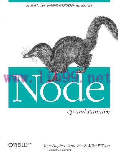 [FOX-Ebook]Node: Up and Running: Scalable Server-Side Code with JavaScript