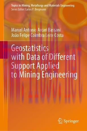 Geostatistics with Data of Different Support Applied to Mining Engineering