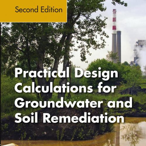 Practical Design Calculations for Groundwater and Soil Remediation, 2nd Edition