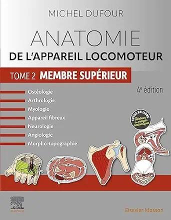 [AME]Anatomie de l'appareil locomoteur - Tome 2. Membre supérieur, 4th Edition (French Edition)...