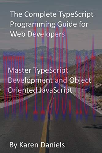 [FOX-Ebook]The Complete TypeScript Programming Guide for Web Developers: Master TypeScript Deve...