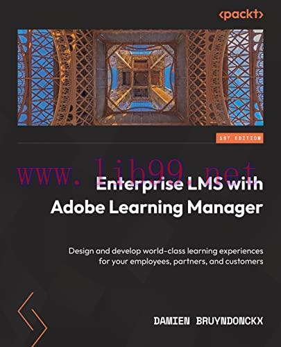 [FOX-Ebook]Enterprise LMS with Adobe Learning Manager: Design and develop world-class learning ...