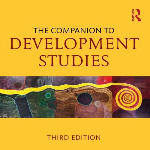 Companion to Development Studies, Third Edition 3rd, The - Unknown