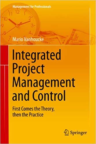 (PDF)Integrated Project Management and Control First Comes the Theory, then the Practice (Manag...