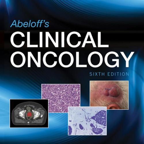Abeloff's Clinical Oncology 6th - John E. Niederhuber MD & Jameael B. Kastan MD PhD & James H. ...