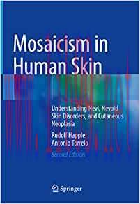 [AME]Mosaicism in Human Skin: Understanding Nevi, Nevoid Skin Disorders, and Cutaneous Neoplasi...