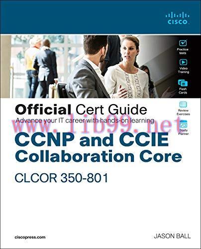 [FOX-Ebook]CCNP Collaboration Core CLCOR 350-801 Official Cert Guide