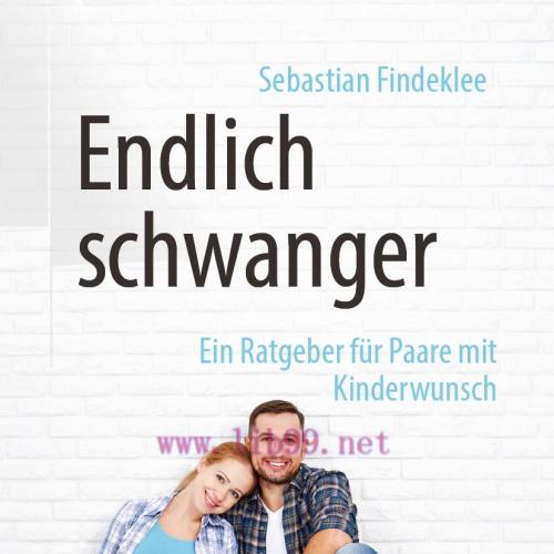 [AME]Endlich schwanger: Ein Ratgeber f&uuml;r Paare mit Kinderwunsch (EPUB)