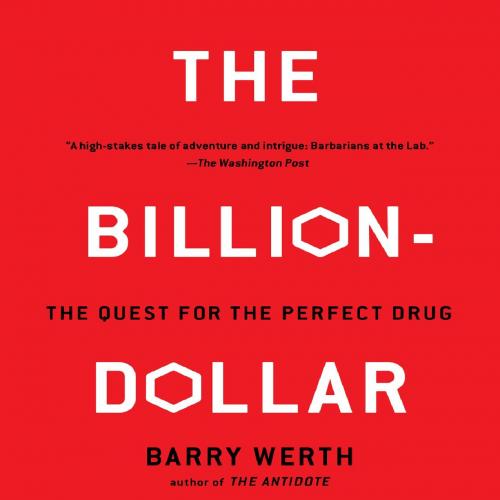 Billion-Dollar Molecule - Barry Werth;, The - Barry Werth;