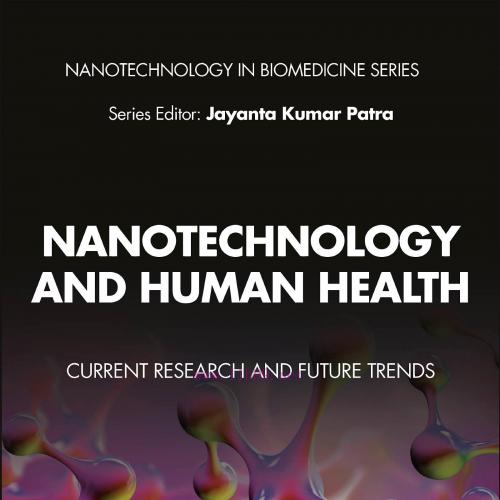 [AME]Nanotechnology and Human Health: Current Research and Future Trends (EPUB)