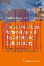 [PDF]Transactional Lean: Vorbereitung auf das Zeitalter der Digitalisierung: Systematischer Ans...