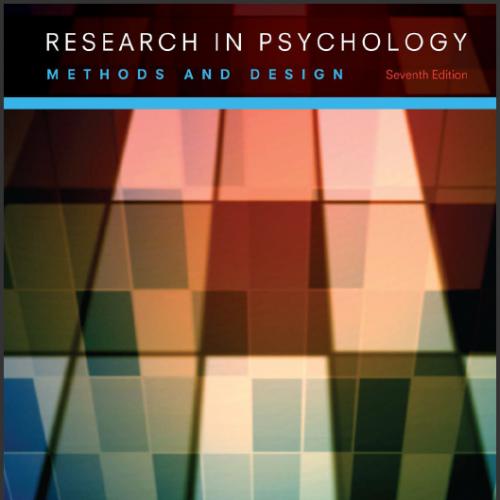 (Test Bank)Research In Psychology Methods and Design 7th Edition.zip