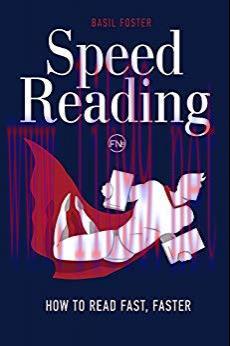 Speed Reading: How to Read Fast, Faster (Accelerated Learning Book 1)