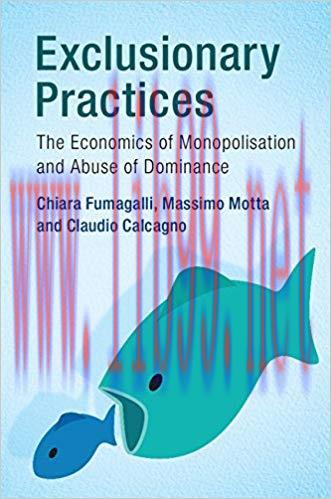 Exclusionary Practices: The Economics of Monopolisation and Abuse of Dominance