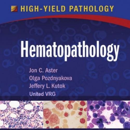 High-Yield Pathology - Hematopathology (2013)