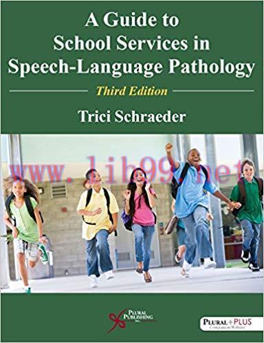 [PDF]A Guide to School Services in Speech-Language Pathology, Third Edition