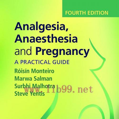 [AME]Analgesia, Anaesthesia and Pregnancy: A Practical Guide 4th Edition (PDF)