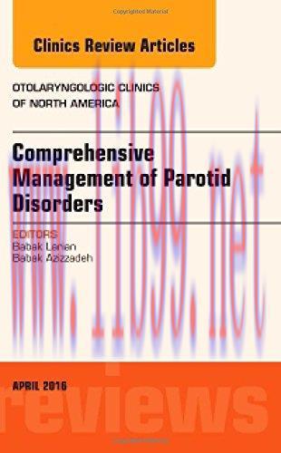 [AME]Comprehensive Management of Parotid Disorders, An Issue of Otolaryngologic Clinics of Nort...