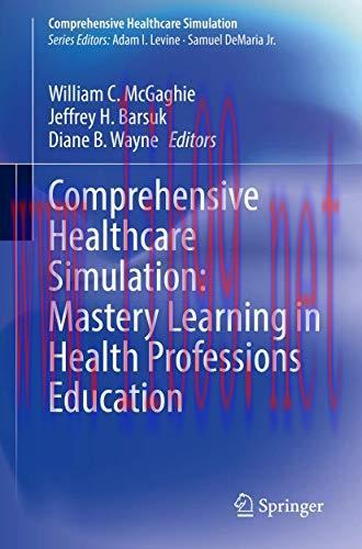 [AME]Comprehensive Healthcare Simulation: Mastery Learning in Health Professions Education (Ori...