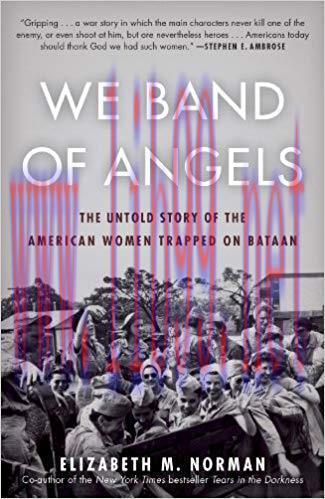 (PDF)We Band of Angels: The Untold Story of the American Women Trapped on Bataan Reprint Editio...