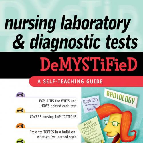 Nursing Laboratory and Diagnostic Tests Demystified