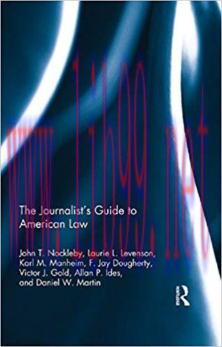 The Journalist&rsquo;s Guide to American Law 1st Edition,