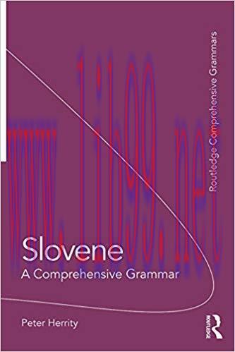 Slovene: A Comprehensive Grammar (Routledge Comprehensive Grammars) 2nd Edition,